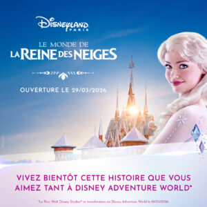 DISNEYLAND PARIS et DISNEY ADVENTURE WORLD