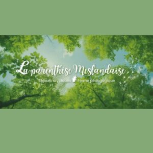 La Parenthèse  Meslandaise "logement atypique ferme pédagogique"